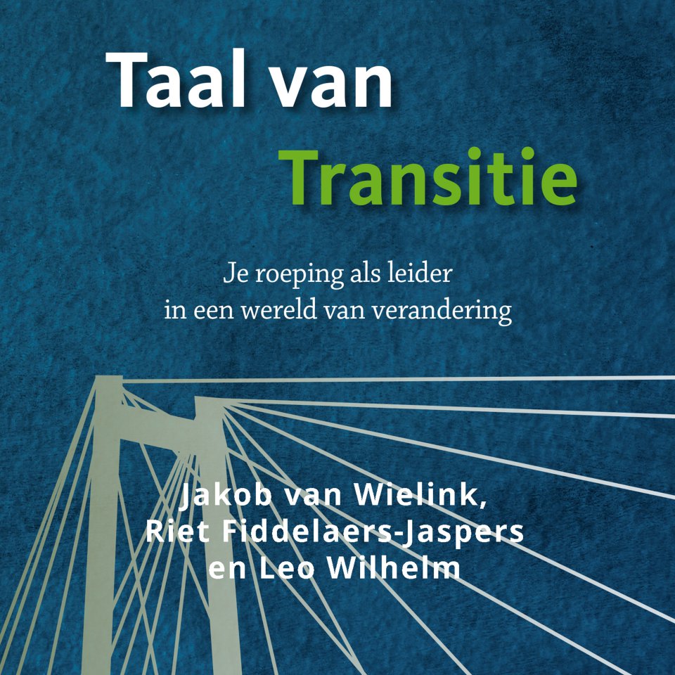 Omslagfoto van Taal van transitie: je roeping als leider in een wereld van verandering