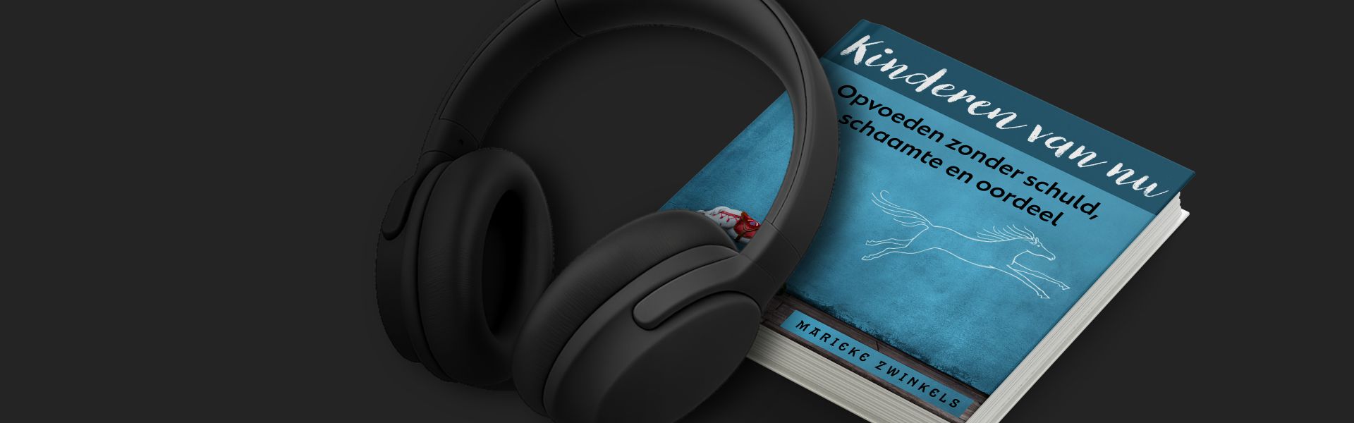 Kinderen van nu: Opvoeden zonder schuld, schaamte en oordeel